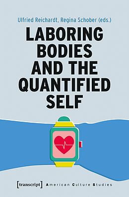 E-Book (pdf) Laboring Bodies and the Quantified Self von 