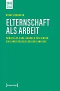 E-Book (pdf) Elternschaft als Arbeit von Wibke Derboven