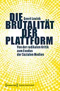 E-Book (pdf) Die Brutalität der Plattform von Geert Lovink