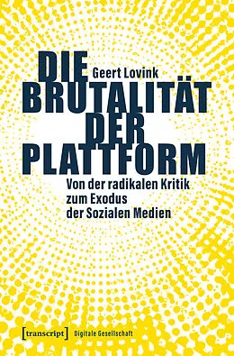 E-Book (pdf) Die Brutalität der Plattform von Geert Lovink
