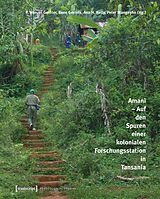 E-Book (pdf) Amani - Auf den Spuren einer kolonialen Forschungsstation in Tansania von 