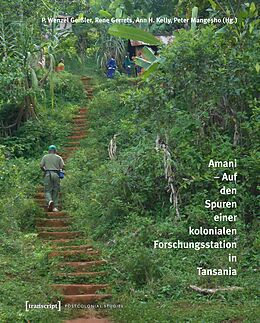 E-Book (pdf) Amani - Auf den Spuren einer kolonialen Forschungsstation in Tansania von 
