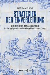 E-Book (pdf) Strategien der Einverleibung von Irina Hiebert Grun