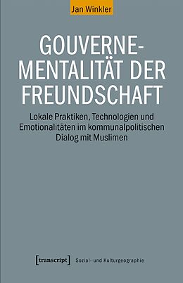 E-Book (pdf) Gouvernementalität der Freundschaft von Jan Winkler