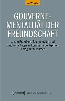 E-Book (pdf) Gouvernementalität der Freundschaft von Jan Winkler