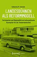E-Book (pdf) Landesbühnen als Reformmodell von Katharina M. Schröck