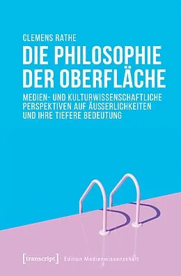 E-Book (pdf) Die Philosophie der Oberfläche von Clemens Rathe