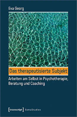 E-Book (pdf) Das therapeutisierte Subjekt von Eva Georg