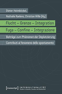 E-Book (pdf) Flucht - Grenze - Integration / Fuga - Confine - Integrazione von 