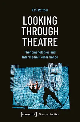 E-Book (pdf) Looking Through Theatre von Kati Röttger