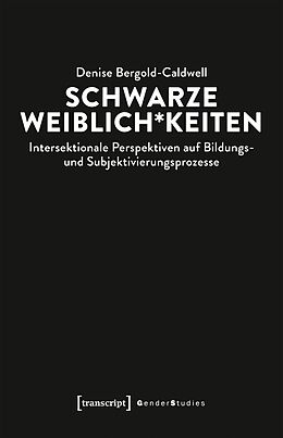 E-Book (pdf) Schwarze Weiblich*keiten von Denise Bergold-Caldwell