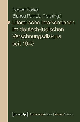 E-Book (pdf) Literarische Interventionen im deutsch-jüdischen Versöhnungsdiskurs seit 1945 von 