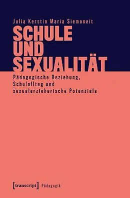 E-Book (pdf) Schule und Sexualität von Julia Kerstin Maria Siemoneit