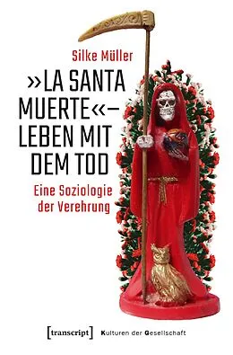 E-Book (pdf) »La Santa Muerte« - Leben mit dem Tod von Silke Müller
