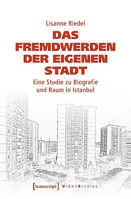 E-Book (pdf) Das Fremdwerden der eigenen Stadt von Lisanne Riedel