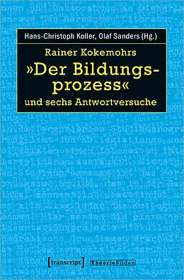 E-Book (pdf) Rainer Kokemohrs »Der Bildungsprozess« und sechs Antwortversuche von 