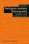 E-Book (pdf) Delignys andere Kartografie von Frank Beiler