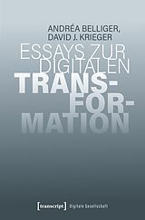 E-Book (pdf) Essays zur digitalen Transformation von Andréa Belliger, David J. Krieger