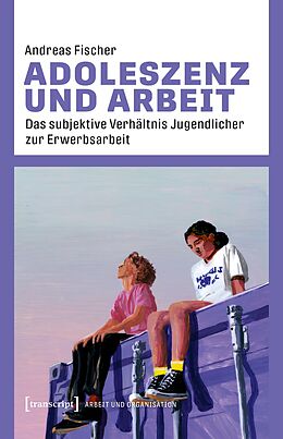 E-Book (pdf) Adoleszenz und Arbeit von Andreas Fischer
