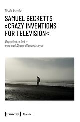 E-Book (pdf) Samuel Becketts »Crazy Inventions for Television« von Nicola Schmidt