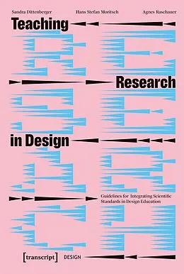 E-Book (pdf) Teaching Research in Design von Sandra Dittenberger, Hans Stefan Moritsch, Agnes Raschauer