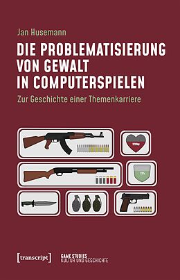 E-Book (pdf) Die Problematisierung von Gewalt in Computerspielen von Jan Husemann