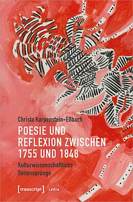E-Book (pdf) Poesie und Reflexion zwischen 1755 und 1848 von Christa Karpenstein-Eßbach