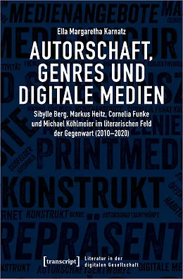 E-Book (pdf) Autorschaft, Genres und digitale Medien von Ella Margaretha Karnatz