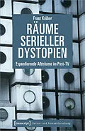 E-Book (pdf) Räume serieller Dystopien von Franz Kröber