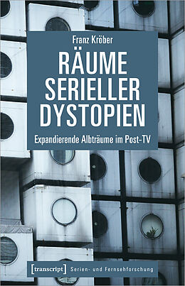 E-Book (pdf) Räume serieller Dystopien von Franz Kröber