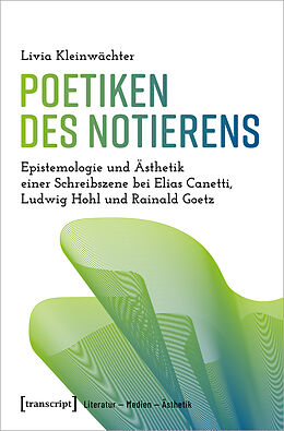 E-Book (pdf) Poetiken des Notierens von Livia Kleinwächter