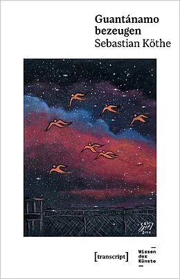 E-Book (pdf) Guantánamo bezeugen von Sebastian Köthe