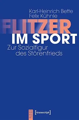 E-Book (pdf) Flitzer im Sport von Karl-Heinrich Bette, Felix Kühnle