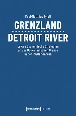 E-Book (pdf) Grenzland Detroit River von Paul-Matthias Tyrell