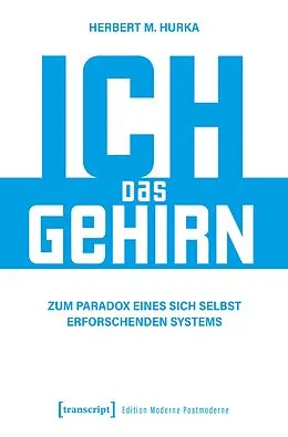 E-Book (pdf) Ich, das Gehirn von Herbert M. Hurka