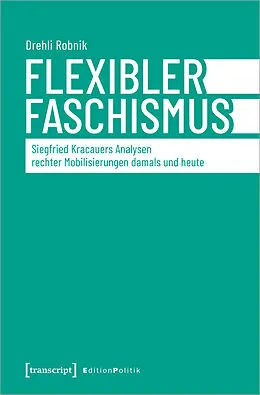 E-Book (pdf) Flexibler Faschismus von Drehli Robnik