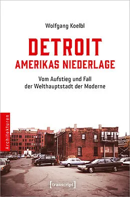 E-Book (pdf) Detroit  Amerikas Niederlage von Wolfgang Koelbl