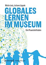 E-Book (pdf) Globales Lernen im Museum von Malte Letz, Juliane Lippok