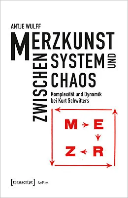 E-Book (pdf) Merzkunst zwischen System und Chaos von Antje Wulff