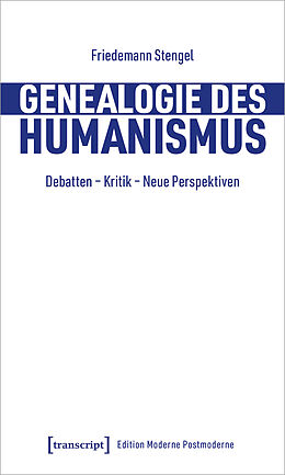 E-Book (pdf) Genealogie des Humanismus von Friedemann Stengel