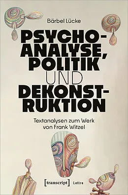 E-Book (pdf) Psychoanalyse, Politik und Dekonstruktion von Bärbel Lücke