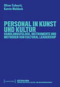 E-Book (pdf) Personal in Kunst und Kultur von Oliver Scheytt, Katrin Waldeck