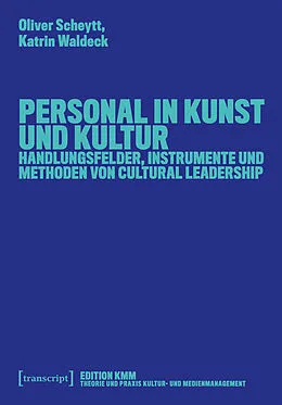 E-Book (pdf) Personal in Kunst und Kultur von Oliver Scheytt, Katrin Waldeck