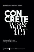 E-Book (pdf) Concrete and Water von Jana Faßbender, Luca Marie Tüshaus