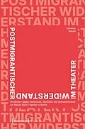 E-Book (pdf) Postmigrantischer Widerstand im Theater von Johanna Munzel