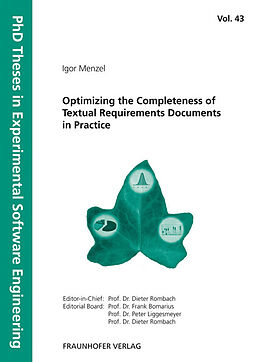 Kartonierter Einband Optimizing the Completeness of Textual Requirements Documents in Practice. von Igor Menzel