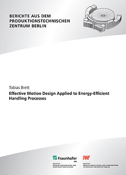 Couverture cartonnée Effective Motion Design Applied to Energy-Efficient Handling Processes. de Tobias Brett