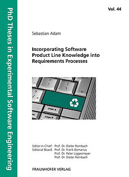 Kartonierter Einband Incorporating Software Product Line Knowledge into Requirements Processes. von Sebastian Adam