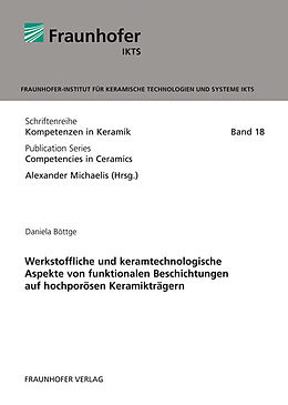 Kartonierter Einband Werkstoffliche und keramtechnologische Aspekte von funktionalen Beschichtungen auf hochporösen Keramikträgern von Daniela Böttge