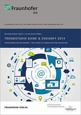 Kartonierter Einband Trendstudie Bank &amp; Zukunft 2014 von Claus-Peter Praeg